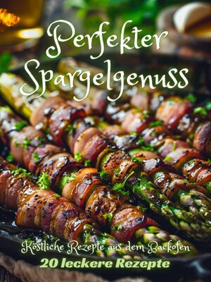 cover image of Perfekter Spargelgenuss